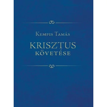 Krisztus követése - Kempis Tamás, XVII. átdolgozott kiadás