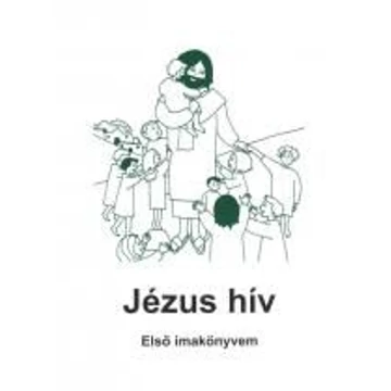 Jézus hív - Első imakönyvem