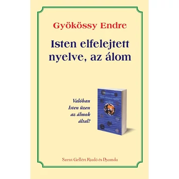 Isten elfelejtett nyelve, az álom   ( Gyökössy Endre )