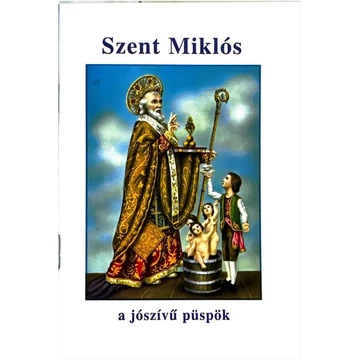 Szent Miklós a jószívű püspök  -  imafüzet ( Ker )