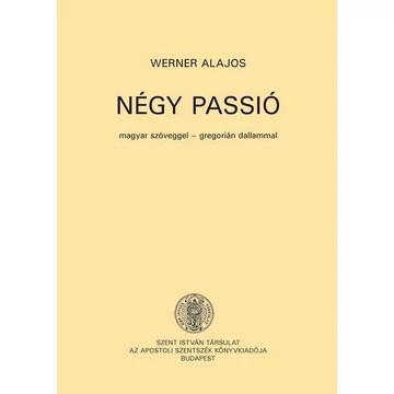 Négy Passió  -  Werner Alajos