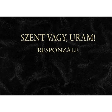 Szent Vagy Uram! -Responzále