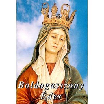 Boldogasszony Édes imafüzet