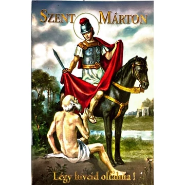 Szent Márton - Légy híveid oltalma!