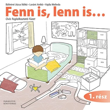 Fenn is, lenn is.. 1.rész - Ovis foglalkoztató füzet
