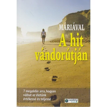 Máriával a hit vádorútján