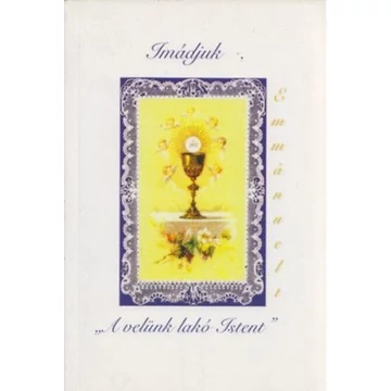 Imádjuk A velünk lakó Istent