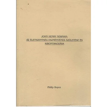 John Henry Newman: Az életszentség eszményének születése és kibontakozása