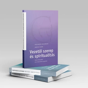 Vezetői szerep és spiritualitás - Anselm Grün – Friedrich Assländer