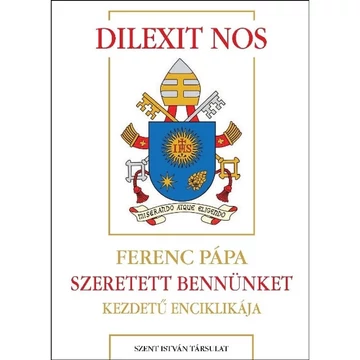 Enciklika 67. - Dilexit nos - Szeretett bennünket kezdetű enciklikája