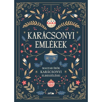 Karácsonyi emlékek - Magyar írók karácsonyi elbeszélései