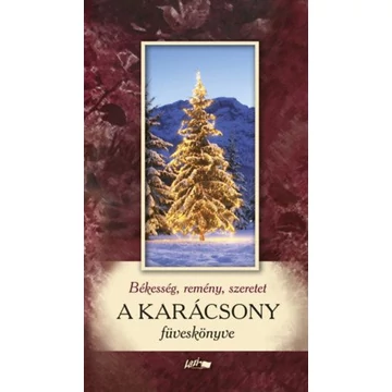 Békesség, remény, szeretet - A karácsony füveskönyve