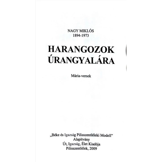 Harangozok Úrangyalára - Mária-versek - Nagy Miklós