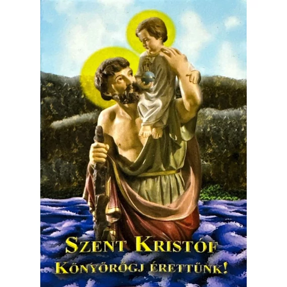Szent Kristóf Könyörögj érettünk! - imafüzet
