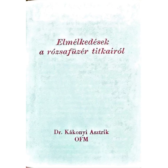 Elmélkedések a rózsafüzér titkairól  -  Máriával Jézushoz