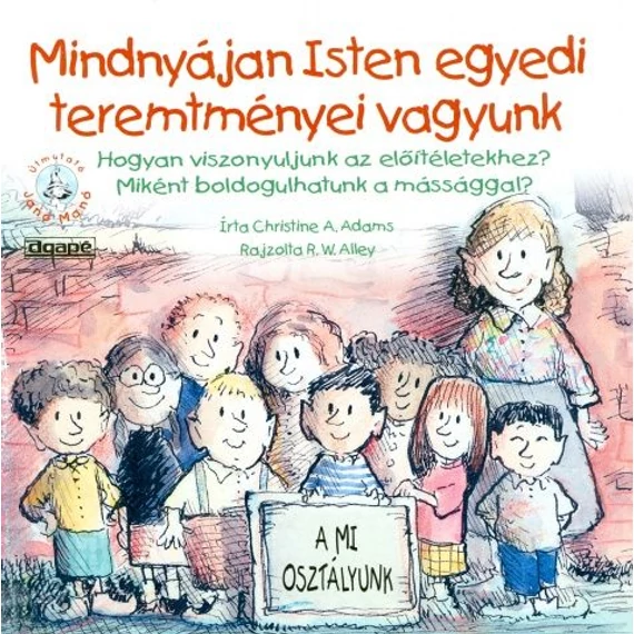 Mindnyájan Isten egyedi teremtményei vagyunk