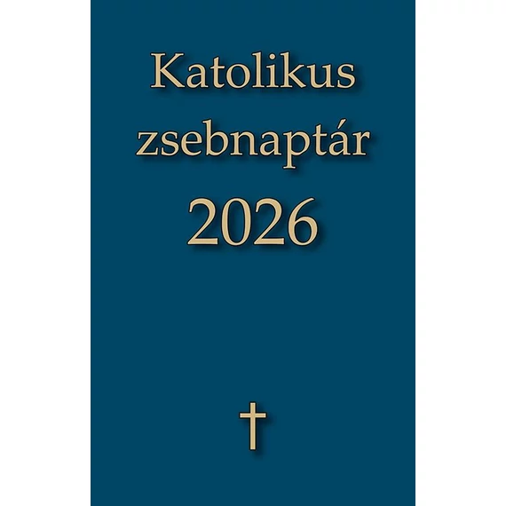 Katolikus Zsebnaptár 2026 ( Szt. Max. )
