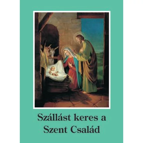 Szállást keres a Szent Család - imafüzet  ( Max. )