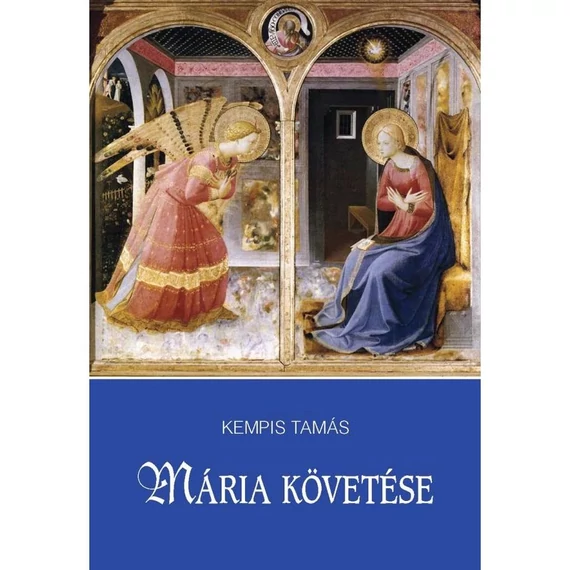 Mária követése  -  Kempis Tamás