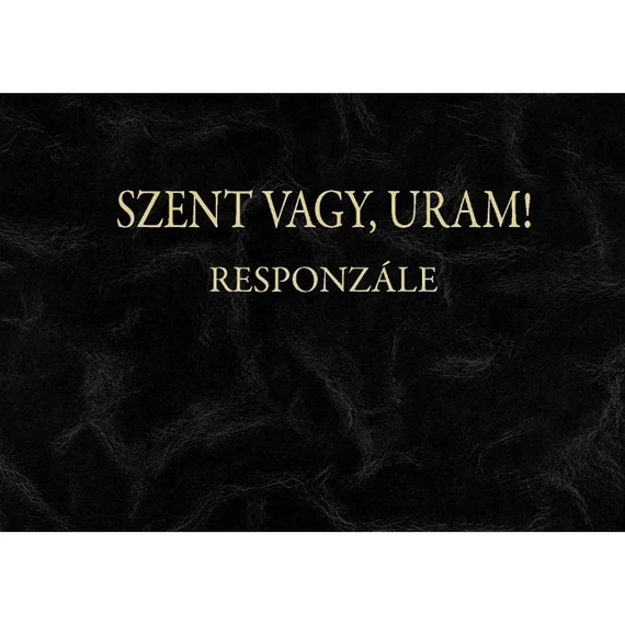Szent Vagy Uram! -Responzále