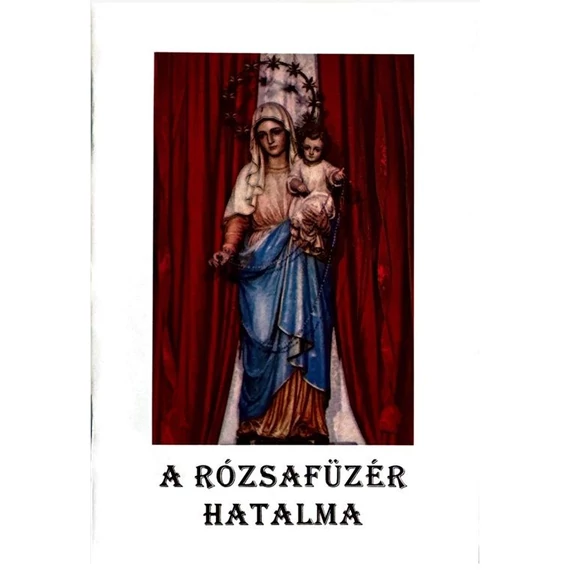A rózsafüzér hatalma