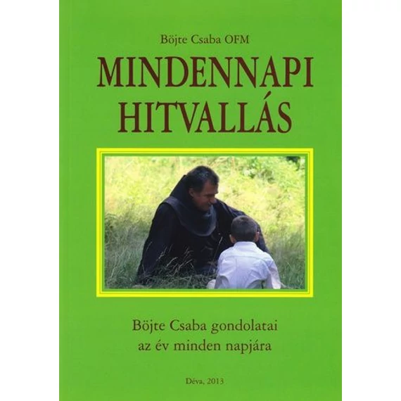 Mindennapi hitvallás - Böjte Csaba OFM