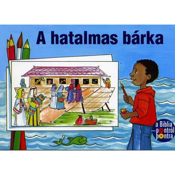 A hatalmas bárka - kifestőkönyv