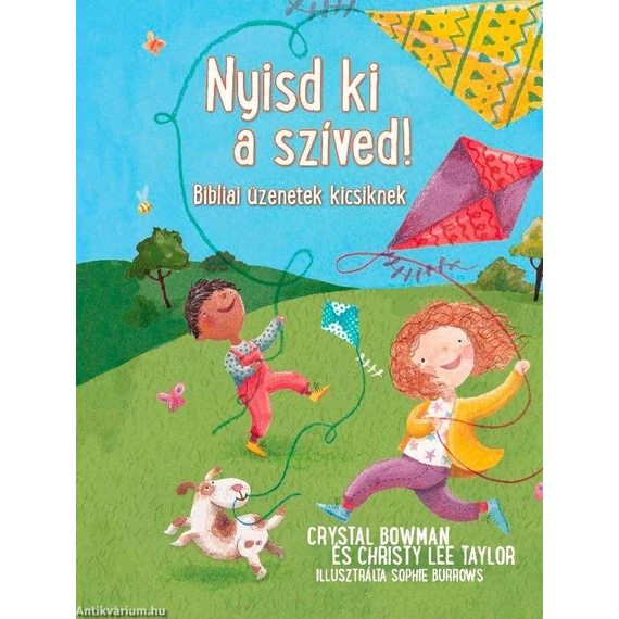 Nyisd ki a szíves! - Bibliai üzenetek kicsiknek