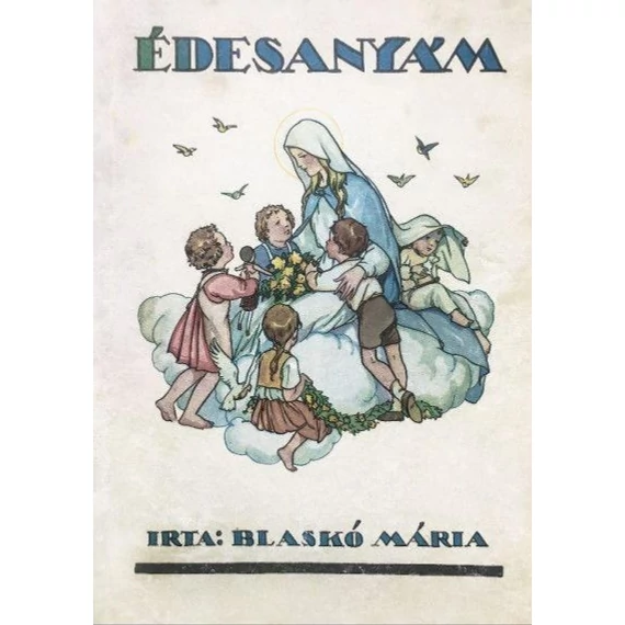 Édesanyám - Blaskó Mária