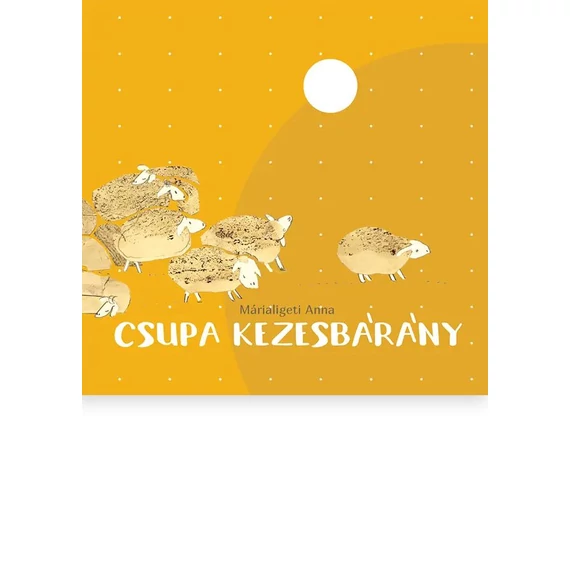 Csupa kezesbárány - Márialigeti Anna