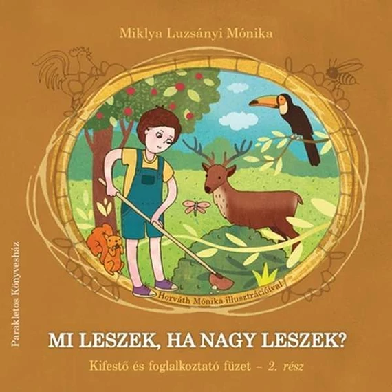 Mi leszek, ha nagy leszek? (Kifestő és foglalkoztató füzet – 2. rész)