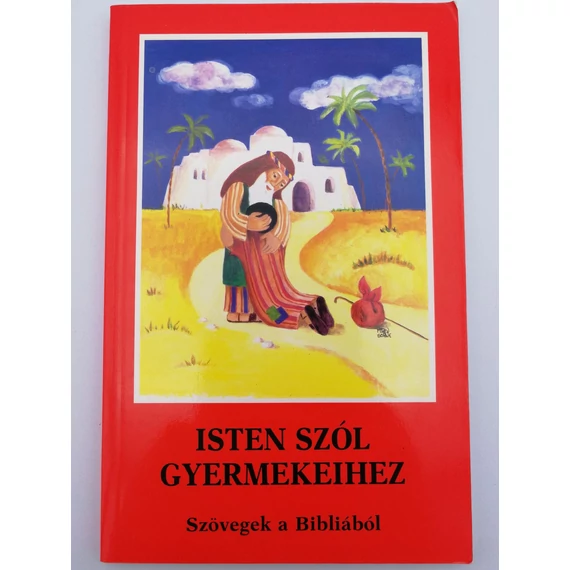 Isten szól gyermekeihez - Szövegek a Bibliából