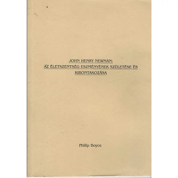 John Henry Newman: Az életszentség eszményének születése és kibontakozása