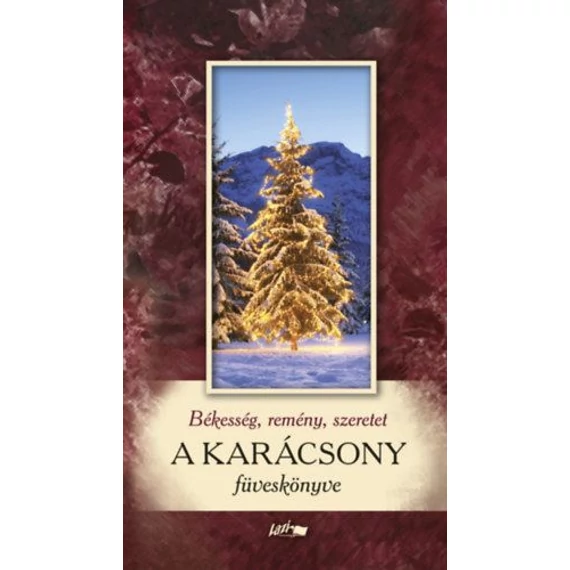 Békesség, remény, szeretet - A karácsony füveskönyve