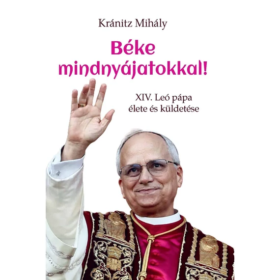 Kránitz Mihály: Béke mindnyájatokkal!