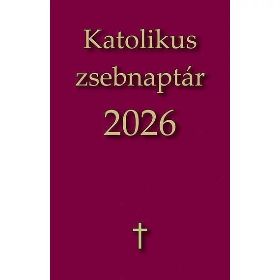 Katolikus Zsebnaptár 2026 ( Szt. Max. )